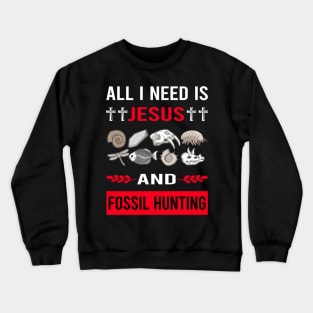 I Need Jesus And Fossil Hunting Hunter Paleontology Paleontologist Archaeology Archaeologist Crewneck Sweatshirt
